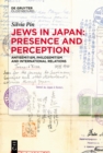 Image for Jews in Japan: Presence and Perception : Antisemitism, Philosemitism and International Relations