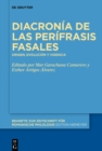 Image for Diacronía De Las Perífrasis Fasales: Origen, Evolución Y Vigencia