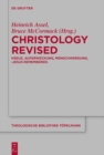 Image for Christology Revised: Kreuz, Auferweckung, Menschwerdung, &amp;#x201A;Jesus Remembered&#39;
