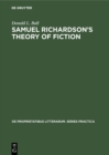 Image for Samuel Richardson&#39;s theory of fiction