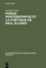 Image for Poesie ininterrompue et la poetique de Paul Eluard