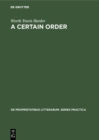 Image for certain order: The development of Herbert Read&#39;s theory of poetry