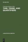 Image for Time, Tense, and Quantifiers: Proceedings of the Stuttgart Conference on the Logic of Tense and Quantification