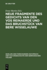 Image for Neue Fragmente Des Gedichts Van Den Vos Reinaerde Und Das Bruchstuck Van Bere Wisselauwe