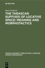 Image for Tarascan suffixes of locative space: Meaning and morphotactics