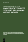 Image for Ungedruckte Briefe von und an Johann Georg Jacobi: Mit einem Abrisse seines Lebens und seiner Dichtung : 2