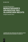Image for Bergstrasser&#39;s Grundzuge des islamischen Rechts