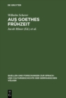 Image for Aus Goethes Fruhzeit: Bruchstucke eines Commentares zum jungen Goethe