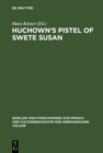 Image for Huchown&#39;s Pistel of Swete Susan: Kritische Ausgabe