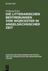 Image for Die Litterarischen Bestrebungen Von Worcester in Angelsachsischer Zeit