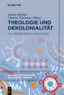 Image for Theologie und Dekolonialitat: XXX. Werner-Reihlen-Vorlesungen