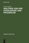 Image for Walther von der Vogelweide und Frauenlob: Beispiele klassischer und manieristischer Lyrik im Mittelalter