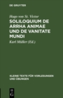 Image for Soliloquium de arrha animae und De vanitate mundi