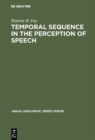 Image for Temporal sequence in the perception of speech