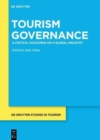 Image for Tourism governance  : a critical discourse on a global industry