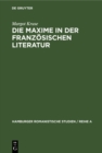 Image for Die Maxime in der franzosischen Literatur: Studien zum Werk La Rochefoucaulds und seiner Nachfolger