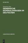 Image for Generische Nominalphrasen im Deutschen: Eine Untersuchung zu Referenz und Semantik