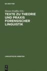Image for Texte zu Theorie und Praxis forensischer Linguistik