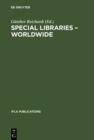 Image for Special Libraries Worldwide: A Collection of Papers Prepared for the Section of Special Libraries