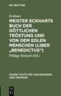 Image for Meister Eckharts Buch der gottlichen Trostung und Von dem edlen Menschen (Liber &amp;quot;Benedictus&amp;quot;).