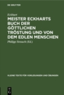 Image for Meister Eckharts Buch der gottlichen Trostung und von dem edlen Menschen: (Liber &amp;quote;Benedictus&amp;quote;)