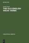 Image for The old English weak verbs: a diachronic and synchronic analysis