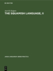 Image for Squamish language, II: Grammar, texts, dictionary