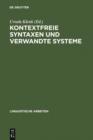 Image for Kontextfreie Syntaxen und verwandte Systeme: Vortrage eines Kolloquiums in Ventron (Vogesen) im Oktober 1984