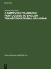 Image for Computer Validated Portuguese to English Transformational Grammar
