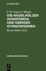 Image for Die Nadelholzer (Koniferen) Und Ubrigen Gymnospermen