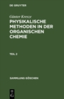 Image for Gunter Kresze: Physikalische Methoden in Der Organischen Chemie. Teil 2