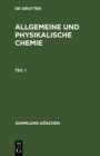 Image for Allgemeine Und Physikalische Chemie. Teil 1.