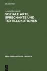 Image for Soziale Akte, Sprechakte und Textillokutionen: A. Reinachs Rechtsphilosophie und die moderne Linguistik