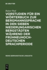 Image for Vorstudien fur ein Worterbuch zur Bergmannssprache in den sieben niederungarischen Bergstadten wahrend der fruhneuhochdeutschen Sprachperiode