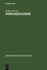 Image for Phraseologie: Linguistische Grundfragen und kontrastives Modell deutsch-ungarisch