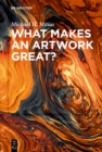 Image for What Makes an Artwork Great?