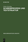 Image for Schreibproze und Textstruktur: Empirische Untersuchungen zur Produktion von Zusammenfassungen