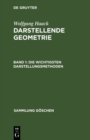 Image for Die Wichtigsten Darstellungsmethoden: Grund- Und Aufri Ebenflachiger Korper