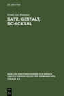 Image for Satz, Gestalt, Schicksal: Untersuchungen uber die Struktur in der Dichtung Kleists