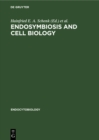 Image for Endosymbiosis and cell biology: A synthesis of recent research. Proceedings of the International Colloquium on Endosymbiosis and Cell Research, Tubingen, April 1980