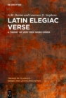 Image for Latin Elegiac Verse: A Theory of Very Free Word Order