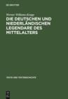 Image for Die deutschen und niederlandischen Legendare des Mittelalters: Studien zu ihrer Uberlieferungs-, Text- und Wirkungsgeschichte