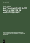 Image for Dictionnaire des idees dans l&#39;oeuvre de Andre Malraux : 2