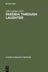 Image for Paedeia through laughter: Jonson&#39;s Aristophanic appeal to human intelligence