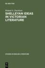 Image for Shelleyan Ideas in Victorian Literature