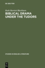 Image for Biblical Drama under the Tudors