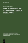 Image for Das koreanische Strafgesetzbuch (1963.10.03)