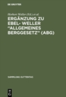 Image for Erganzung zu Ebel- Weller &amp;quote;Allgemeines Berggesetz&amp;quote; (ABG)