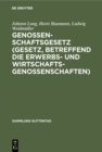 Image for Genossenschaftsgesetz (Gesetz, Betreffend Die Erwerbs- Und Wirtschaftsgenossenschaften): Kommentar