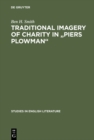Image for Traditional imagery of charity in &quot;Piers Plowman&quot;
